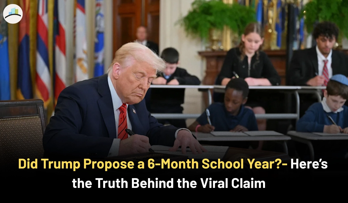 Did Trump Propose a 6-Month School Year?- Here’s the Truth Behind the Viral Claim