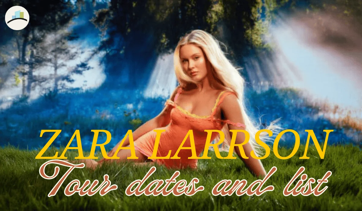 Zara Larsson Australian Tour 2026 Dates Tickets And What To Expect