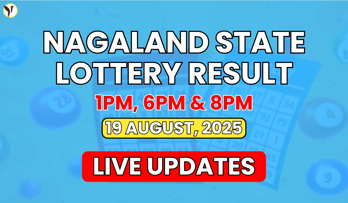 Nagaland State Lottery Result Today 8 PM 19 August, 2025