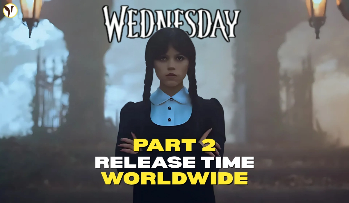 Wednesday Part 2 Release Time